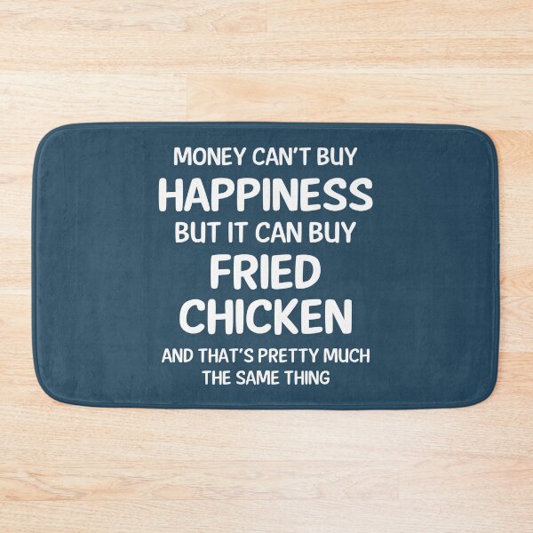 Item preview, Money Cant Buy Happiness But It Can Buy Fried Chicken designed and sold by CeciLop.