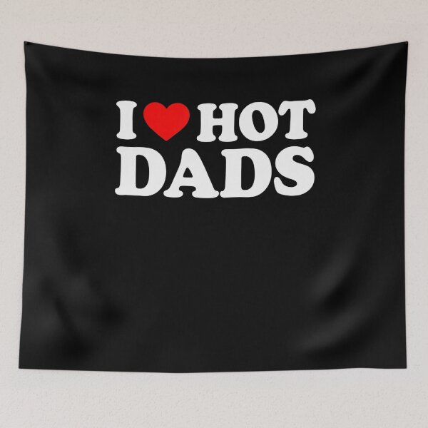 Item preview, I Love Hot Dads I Heart Hot Dads Shirt Love Hot Dads designed and sold by omerherbert.