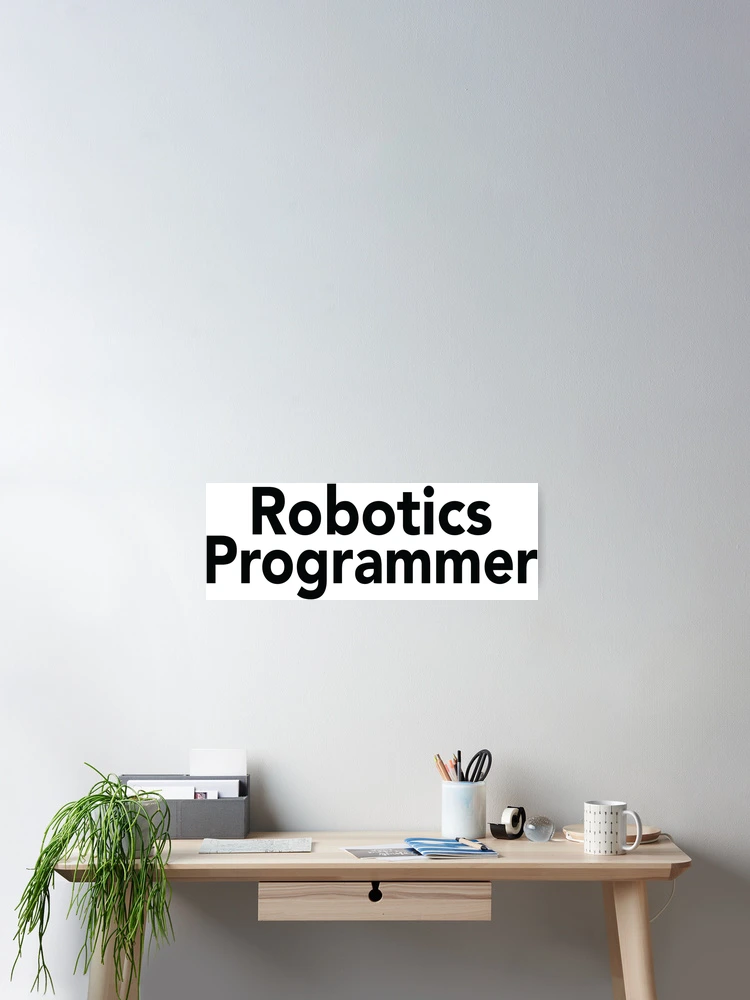 Thumbnail 2 of 3, Poster, Robotics Programmer designed and sold by ProjectRobotics.