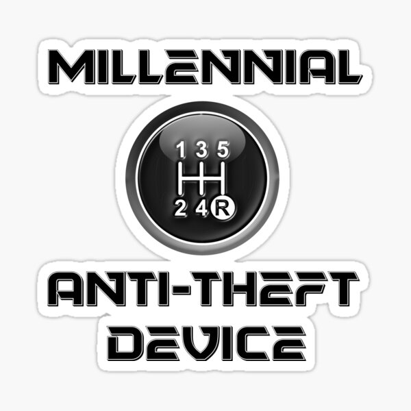 "Millennial Anti Theft Device" Sticker for Sale by DomGDesign Redbubble
