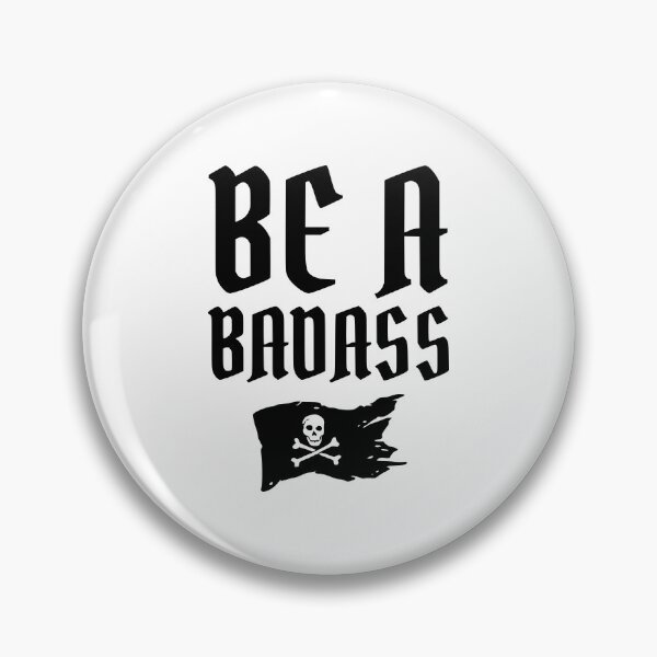 Item preview, Kopie von Kopie von Kopie von Kopie von Be A Badass designed and sold by OMdesigns93.