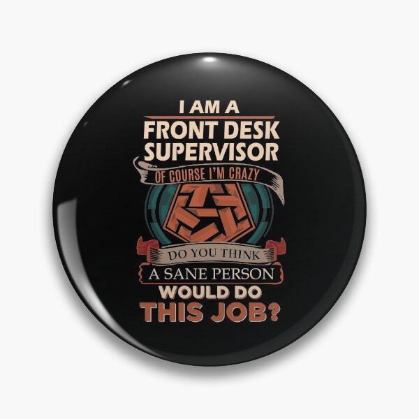 Item preview, Front Desk Supervisor T Shirt - Sane Person Gift Item Tee designed and sold by chencktwan.