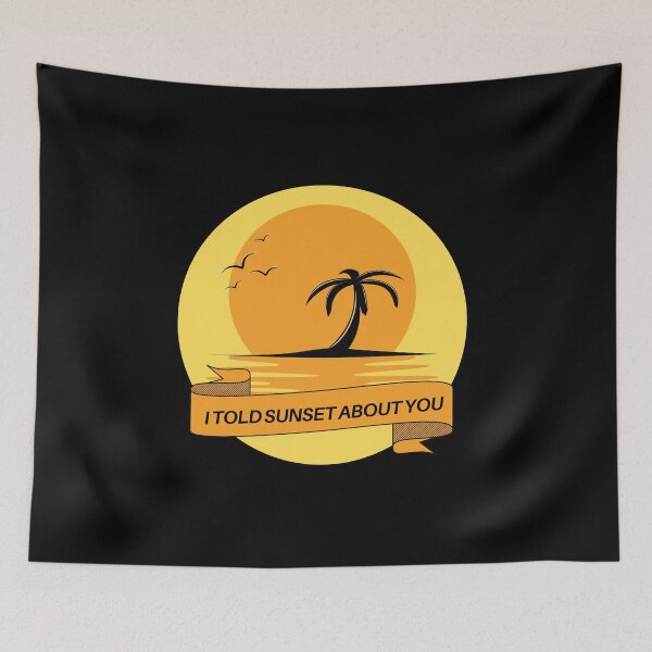 Item preview, I Told Sunset About You designed and sold by mirzadesign.
