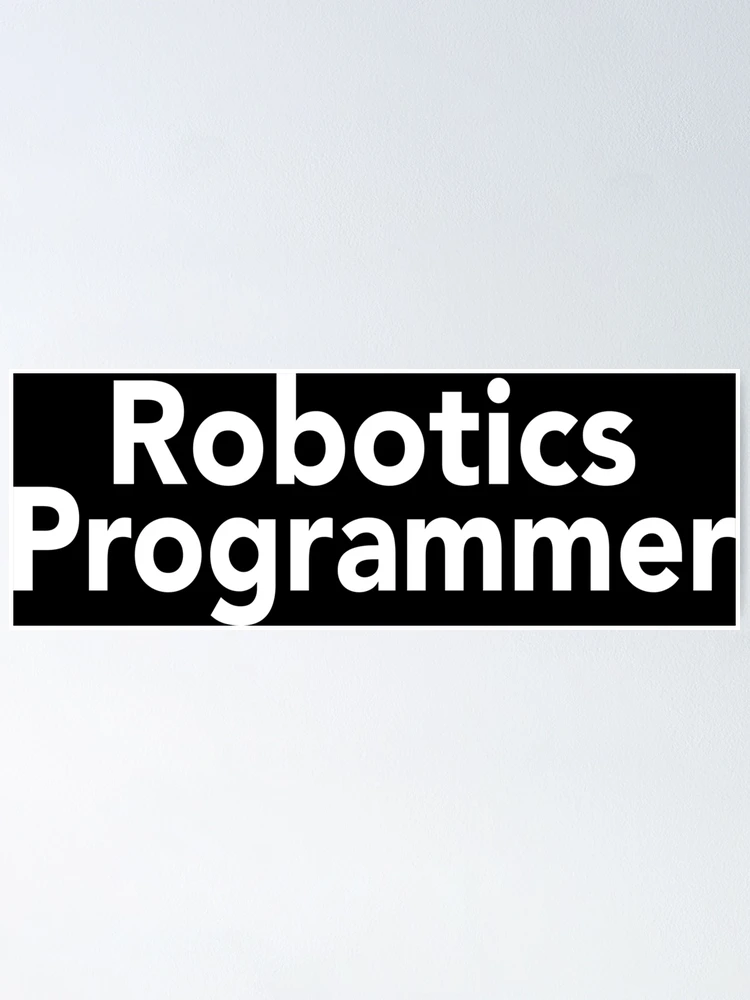 Thumbnail 1 of 3, Poster, Robotics Programmer designed and sold by ProjectRobotics.