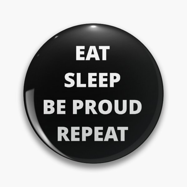 Item preview, EAT SLEEP SHOW PRIDE REPEAT designed and sold by uniqueitems.