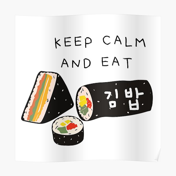 Keep calm and eat kimbap Poster