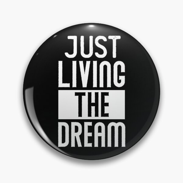 Item preview, Just Living The Dream - Success Inspirational Quote designed and sold by Betadesign77.