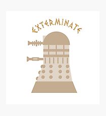 EXTERMINATE! Photographic Print