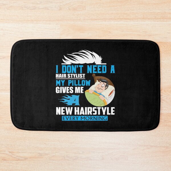 Item preview, I don't need a hairstylist my pillow gives me new hairstyles every morning - humour designed and sold by Silver Medal.