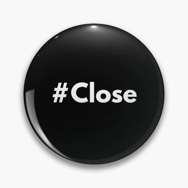 Item preview, Hashtag Close designed and sold by HashtagZone.