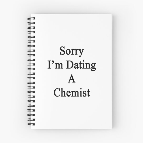 Item preview, Sorry I'm Dating A Chemist designed and sold by supernova23.