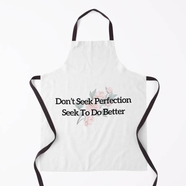 Item preview, Don't Seek Perfection, Seek To Do Better designed and sold by minynature.