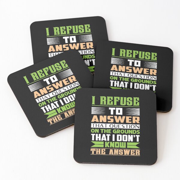 Item preview, I refuse to answer that question on the grounds that I don't know the answer - dry humor designed and sold by Silver Medal.
