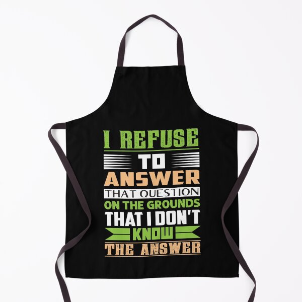 Item preview, I refuse to answer that question on the grounds that I don't know the answer - dry humor designed and sold by Silver Medal.