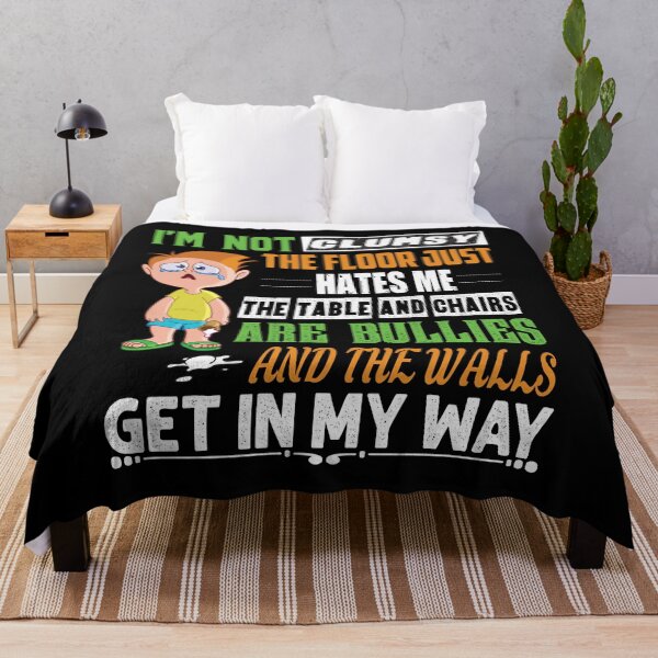 Item preview, I'm not Clumsy the floor just hates me the table and chairs are bullies and the walls get in my way - funny designed and sold by Silver Medal.