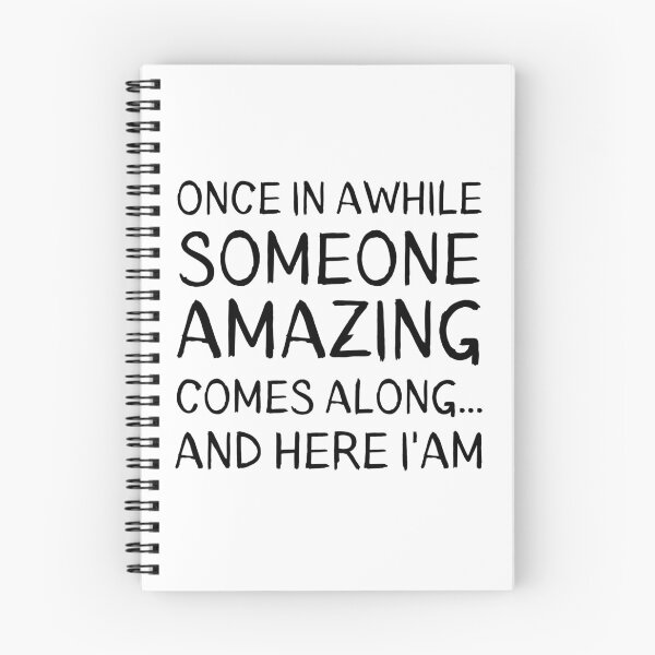 Item preview, Once In Awhile Someone Amazing Comes Along. Here I'am! designed and sold by Limatees.