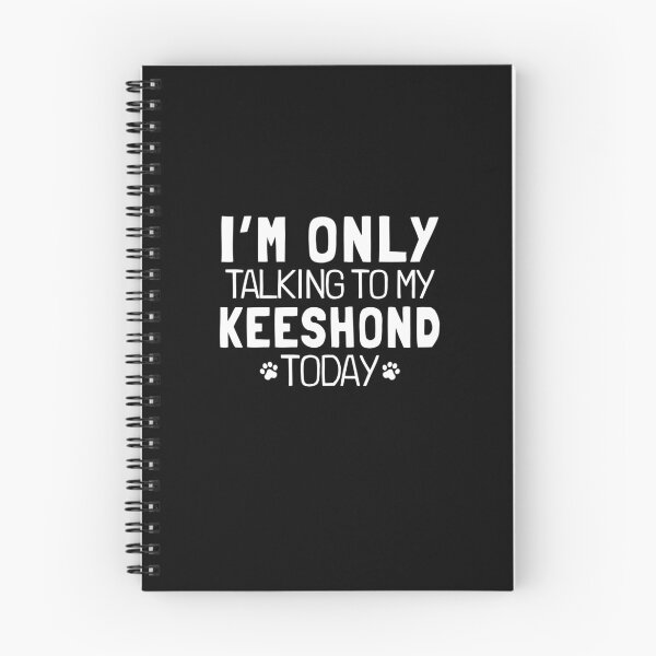 Item preview, 'm Only Talking To My Keeshond Today - Funny Keeshond Dog Gift designed and sold by Guarddogdrive.