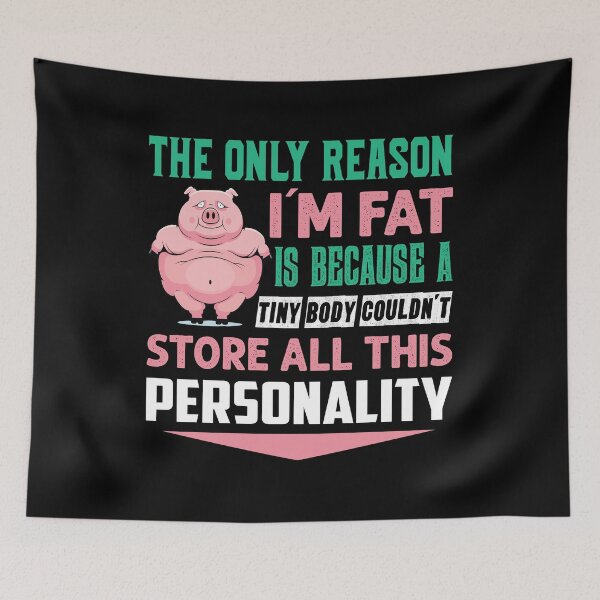 Item preview, The only reason I'm fat is because a tiny body couldn't store all this personally - Humour designed and sold by Silver Medal.