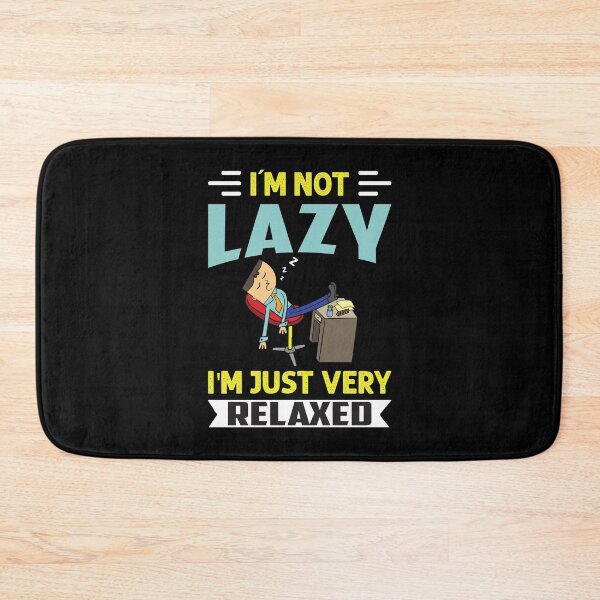 Item preview, I'm not lazy I'm just very relaxed - Funny designed and sold by Silver Medal.