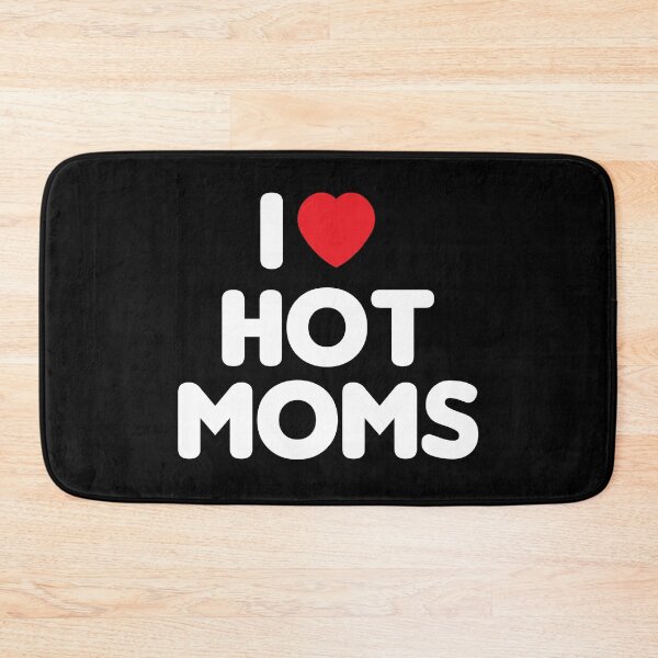Item preview, I Love Hot Moms l funny l Gift For Moms lover l Best Friend Gifts designed and sold by kpluslk.