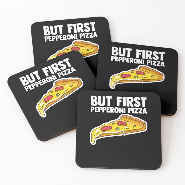 Item preview, But First Pepperoni Pizza Pepperoni Slices Italian Food designed and sold by Nessshirts.