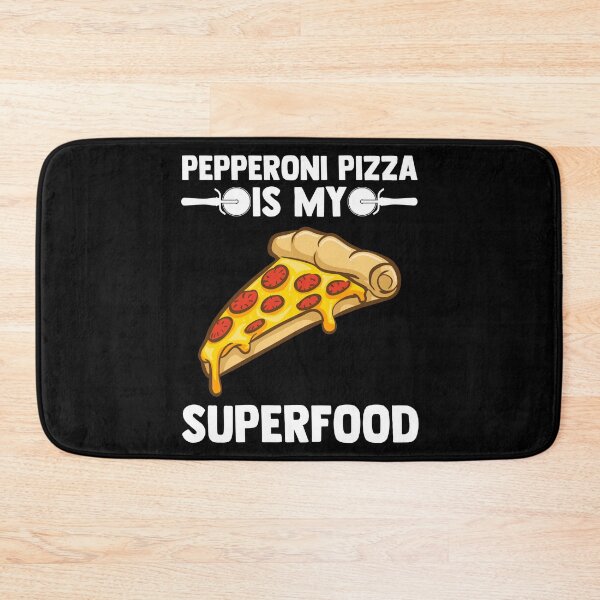 Item preview, Pepperoni Pizza Is My Superfood Loves Italian Food designed and sold by Nessshirts.