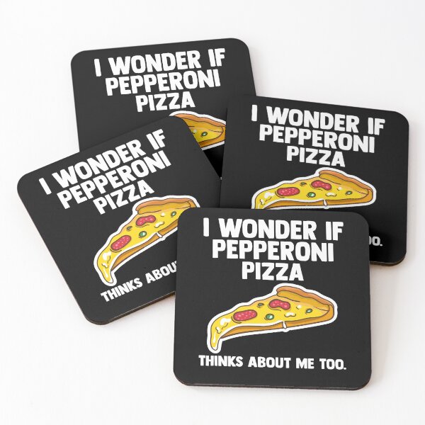 Item preview, I Wonder If Pepperoni Pizza Thinks About Me Too Italian designed and sold by Nessshirts.