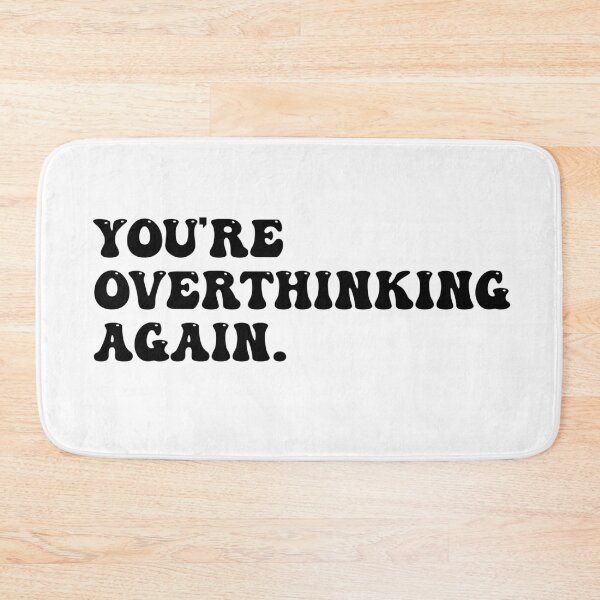 Item preview, you're overthinking again designed and sold by art-and-sticker.