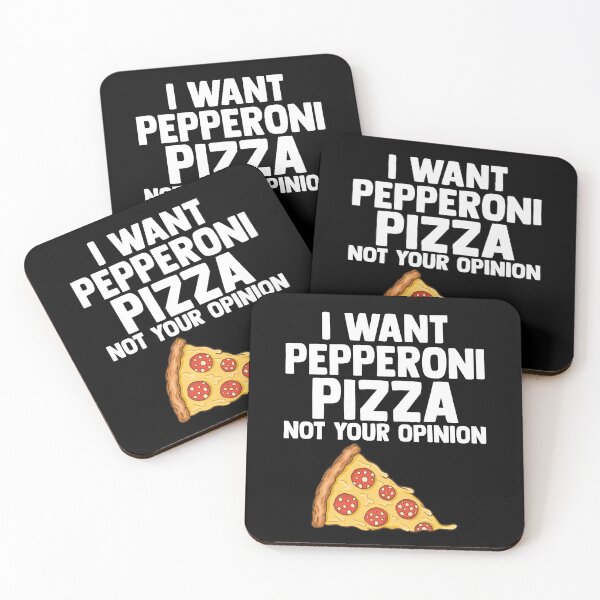 Item preview, I Want Pepperoni Pizza Not Your Opinion Pepperoni Slices designed and sold by Nessshirts.