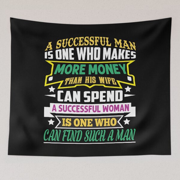 Item preview, A successful man is one who makes more money than his wife can spend a successful woman is one who can find such a man - funny designed and sold by Silver Medal.