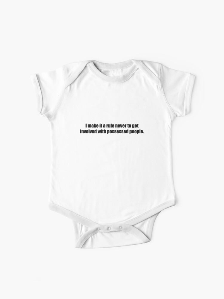 Ghostbusters Never To Get Involved With Possessed People Black Font Baby One Piece By Goldstone Redbubble