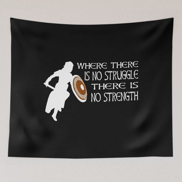 Item preview, Where There Is No Struggle There Is No Strength Viking Warrior Motivation designed and sold by Midgardr.