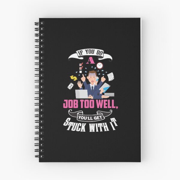 Item preview, If you do a job too well you'll get stuck with it - funny truths designed and sold by Silver Medal.
