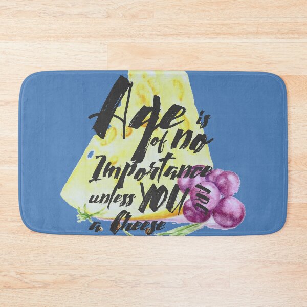 Item preview, Age is of no importance unless you are a cheese designed and sold by MisoraA.