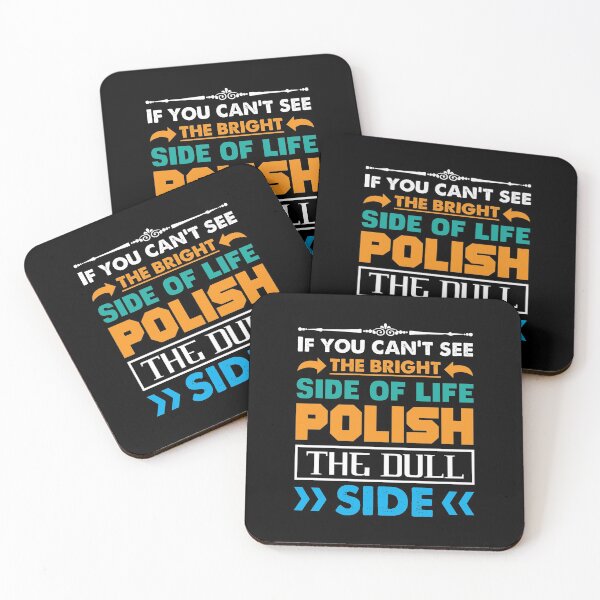 Item preview, If you can't see the bright side of life polish the dull side - funny life advice designed and sold by Silver Medal.