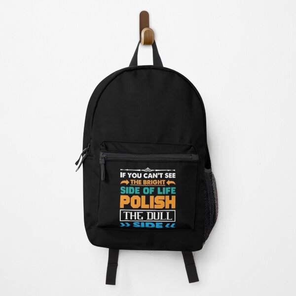 Item preview, If you can't see the bright side of life polish the dull side - funny life advice designed and sold by Silver Medal.