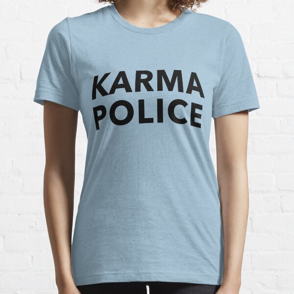 karma police t shirt