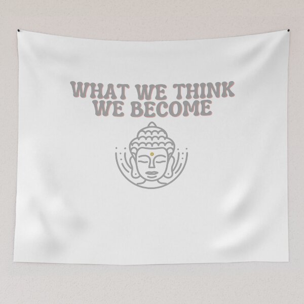 Item preview, What We Think, We Become. designed and sold by Future Proofing.