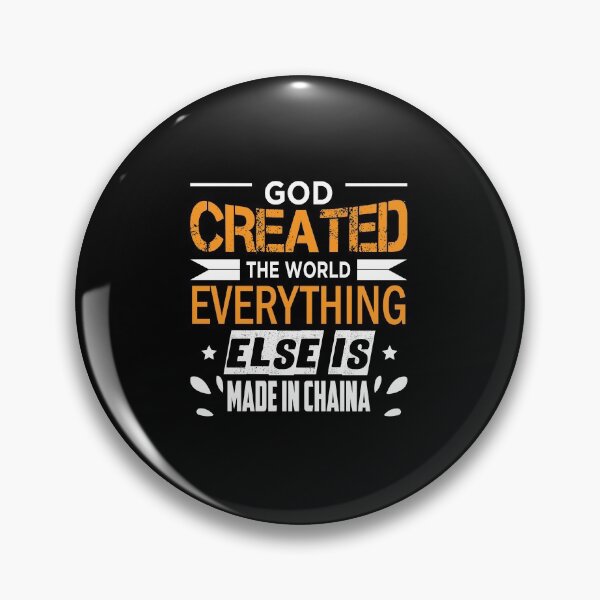 Item preview, God created the world everything else is made in Chaina - funny designed and sold by Silver Medal.