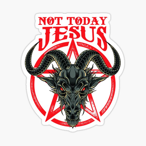 Not Today Jesus Baphomet Jesus Christ Sticker For Sale By