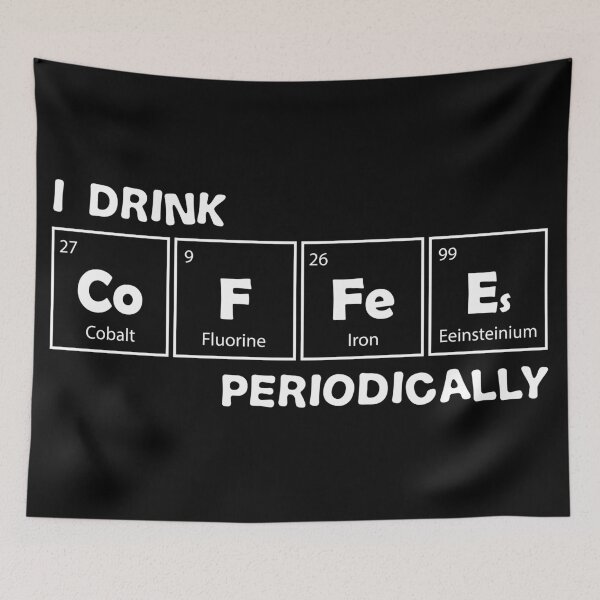 Item preview, I Drink Coffee Periodically Funny Coffee Periodic Table  designed and sold by TH3--DESIGNER.