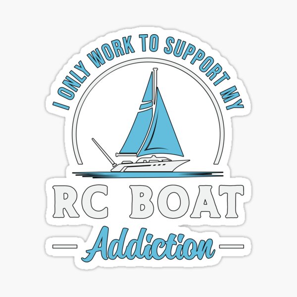 "RC Boat Addiction Remote Model Funny RC Boats" Sticker for Sale by