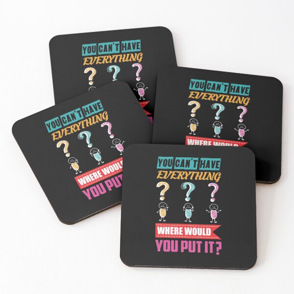 Item preview, You can't have everything, where would you put it? - motivational designed and sold by Silver Medal.