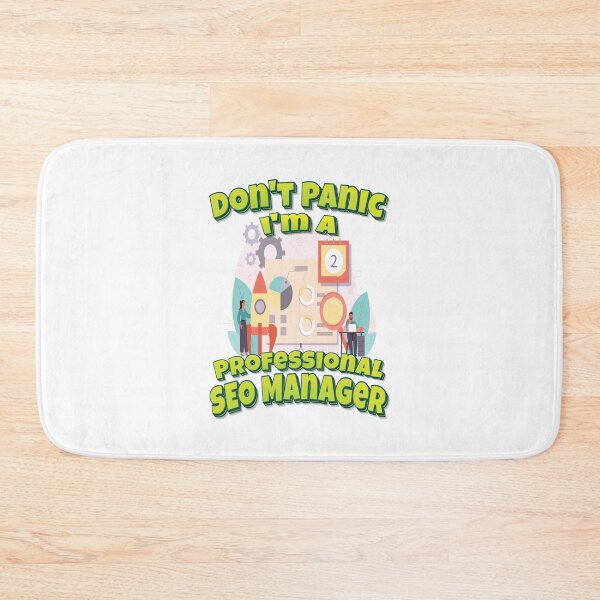 Item preview, Don't Panic I'm A Professional SEO Manager designed and sold by GoodVibesWX9.