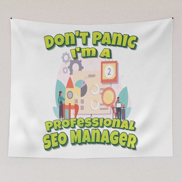 Item preview, Don't Panic I'm A Professional SEO Manager designed and sold by GoodVibesWX9.