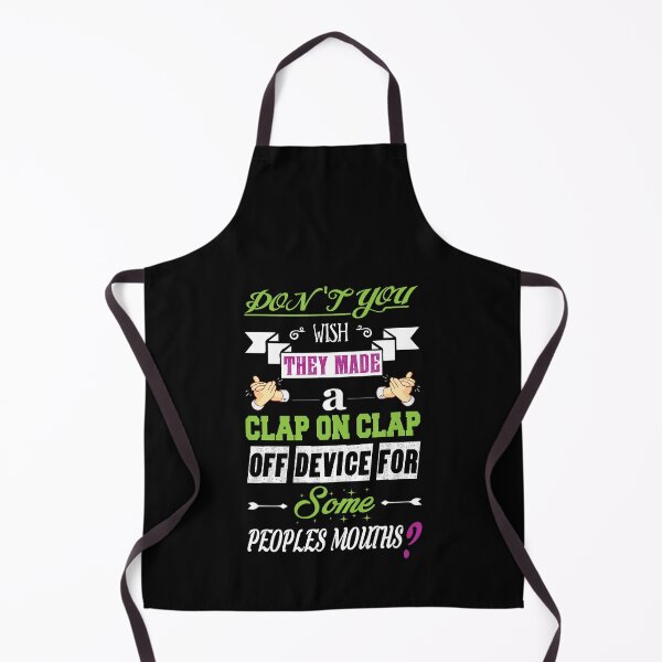 Item preview, Don't you wish they made a clap on clap off device for some peoples' mouths? - funny designed and sold by Silver Medal.