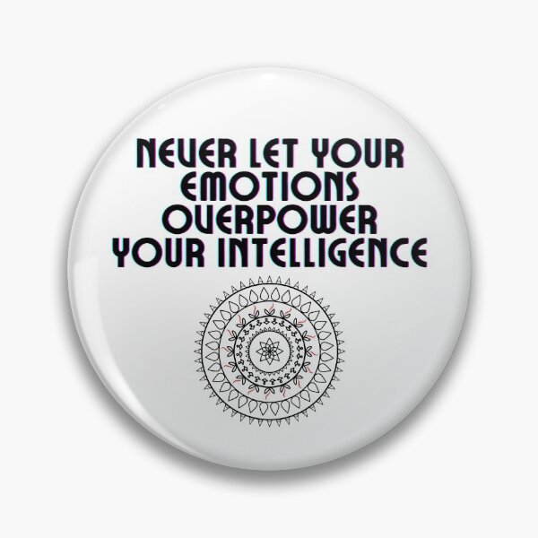 Item preview, Never Let Your Emotions Overpower Your Intelligence designed and sold by leea1l.