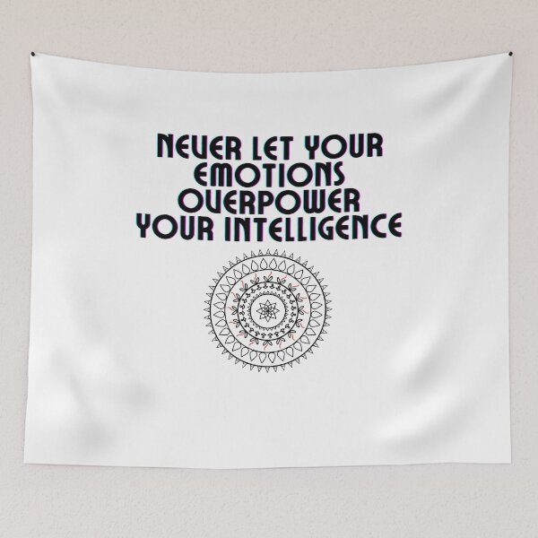 Item preview, Never Let Your Emotions Overpower Your Intelligence designed and sold by leea1l.