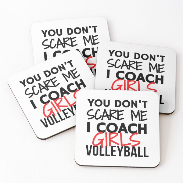 Item preview, You don't scare me I coach girls volleyball designed and sold by TheGreenGoat.