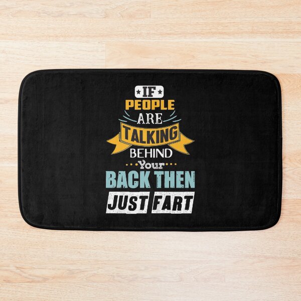 Item preview, If people are talking behind your back then just fart - funny designed and sold by Silver Medal.